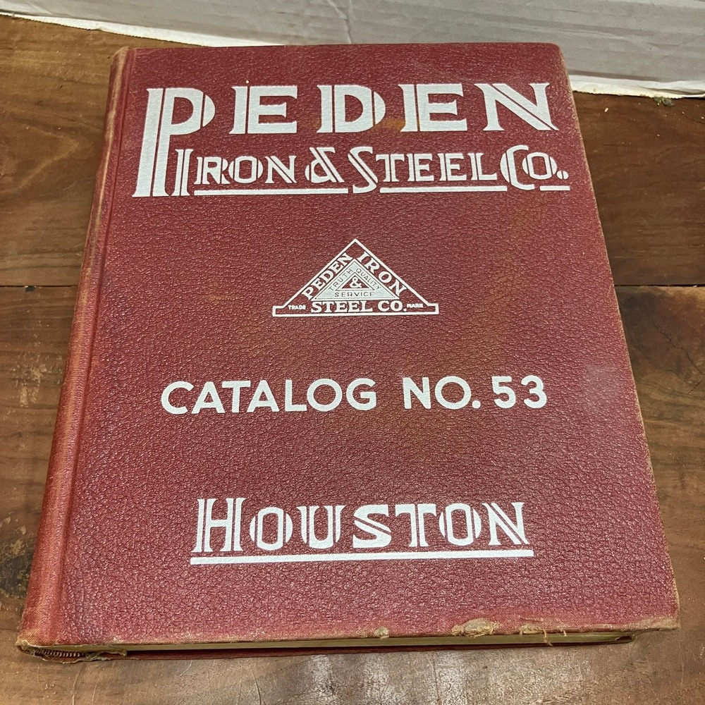 Peden Iron & Steel Co. Catalog 53 1930 Hardware Tools Industrial Houston